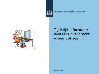 Tijdelijk informatie systeem overdracht vreemdelingen