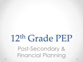 12 th Grade PEP