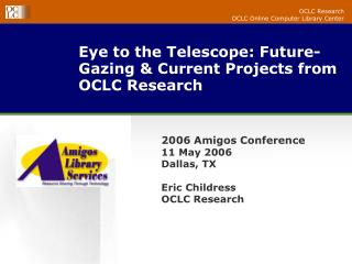 Eye to the Telescope: Future-Gazing &amp; Current Projects from OCLC Research