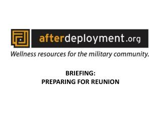 BRIEFING: PREPARING FOR REUNION