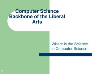 Computer Science Backbone of the Liberal Arts