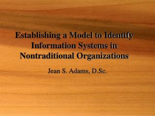 Establishing a Model to Identify Information Systems in Nontraditional Organizations