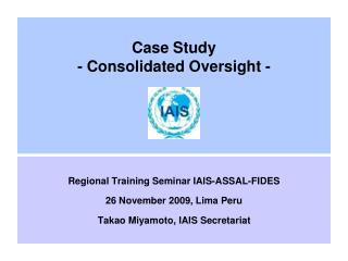 Case Study - Consolidated Oversight -