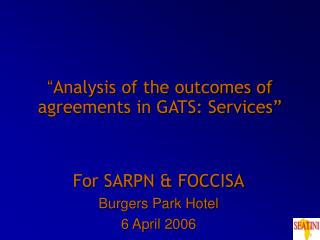 “ Analysis of the outcomes of agreements in GATS: Services”