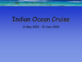 Indian Ocean Cruise