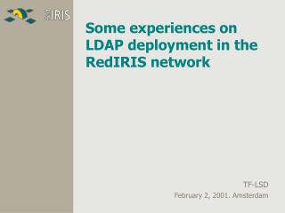 Some experiences on LDAP deployment in the RedIRIS network