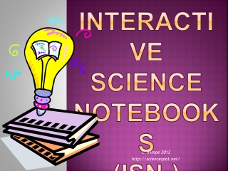 Interactive Science Notebooks (ISN s )
