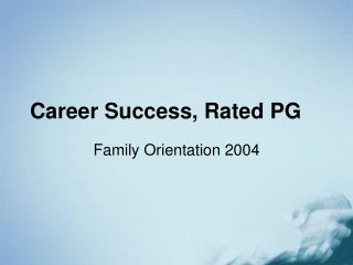 Career Success, Rated PG