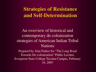 Strategies of Resistance and Self-Determination