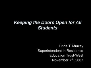 Keeping the Doors Open for All Students