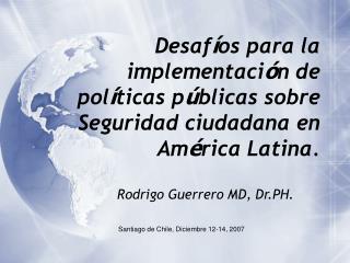 Rodrigo Guerrero MD, Dr.PH.
