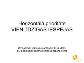 Horizontālā prioritāte VIENLĪDZĪGAS IESPĒJAS