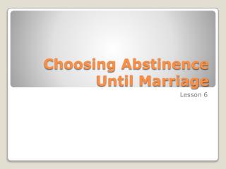 Choosing Abstinence Until Marriage