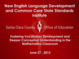 New English Language Development and Common Core State Standards Institute