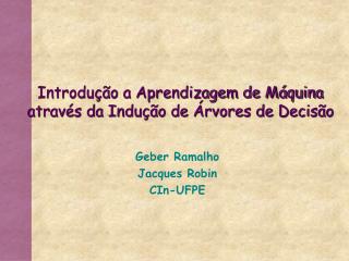 Introdução a Aprendizagem de Máquina através da Indução de Árvores de Decisão