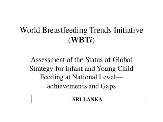 World Breastfeeding Trends Initiative ( WBT i )