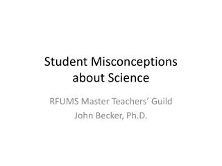 Student Misconceptions about Science
