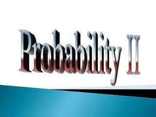 Probability II