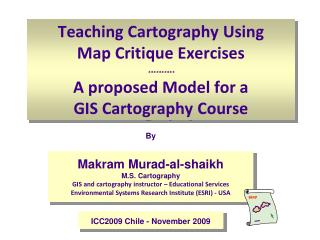 Makram Murad-al-shaikh M.S. Cartography GIS and cartography instructor – Educational Services
