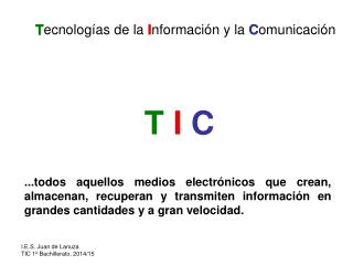 T ecnologías de la I nformación y la C omunicación