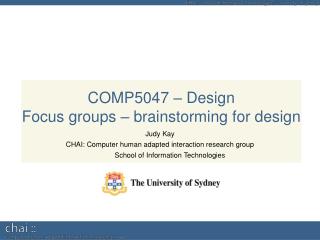 COMP5047 – Design Focus groups – brainstorming for design