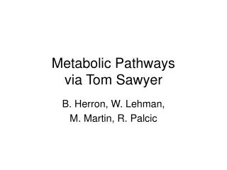 Metabolic Pathways via Tom Sawyer