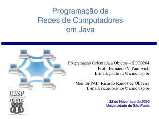 Programação Orientada a Objetos – SCC0204 Prof.: Fernando V. Paulovich