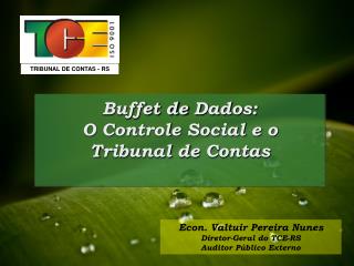 Buffet de Dados: O Controle Social e o Tribunal de Contas