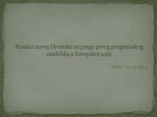 Ruralni razvoj Hrvatske na pragu prvog programskog razdoblja u Europskoj uniji