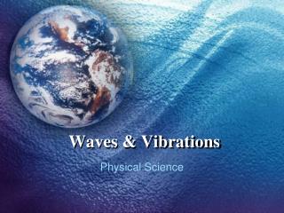 Waves &amp; Vibrations