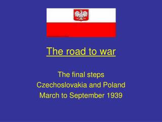 The road to war