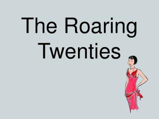 The Roaring Twenties