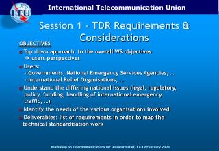 Session 1 – TDR Requirements &amp; Considerations