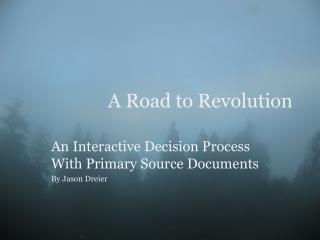 A Road to Revolution