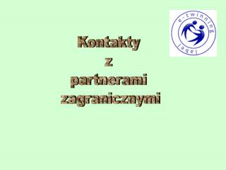 Kontakty z partnerami zagranicznymi