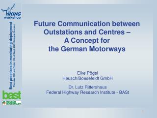 Future Communication between Outstations and Centres – A Concept for the German Motorways