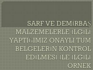 1- SATIN ALMA BELGEMİZ