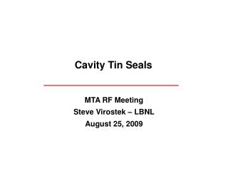 MTA RF Meeting Steve Virostek – LBNL August 25, 2009
