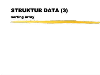 STRUKTUR DATA (3) sorting array