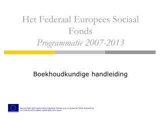Het Federaal Europees Sociaal Fonds Programmatie 2007-2013