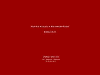Practical Aspects of Reviewable Rates Beware Evil