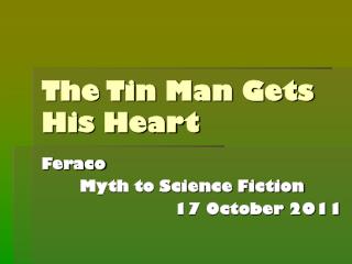 The Tin Man Gets His Heart