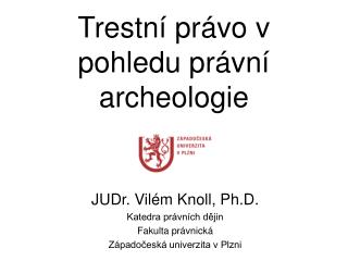 Trestní právo v pohledu právní archeologie