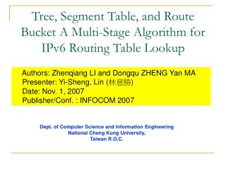 Tree, Segment Table, and Route Bucket A Multi-Stage Algorithm for IPv6 Routing Table Lookup