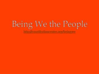 Being We the People