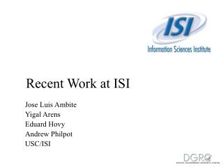 Recent Work at ISI