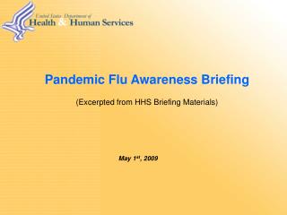 Pandemic Flu Awareness Briefing (Excerpted from HHS Briefing Materials)