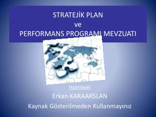 STRATEJİK PLAN ve PERFORMANS PROGRAMI MEVZUATI
