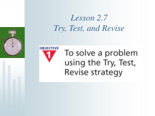 Lesson 2.7 Try, Test, and Revise