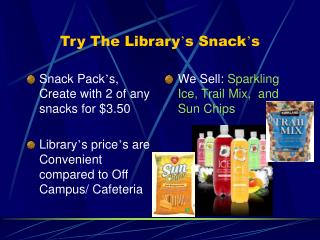 Try The Library ’ s Snack ’ s